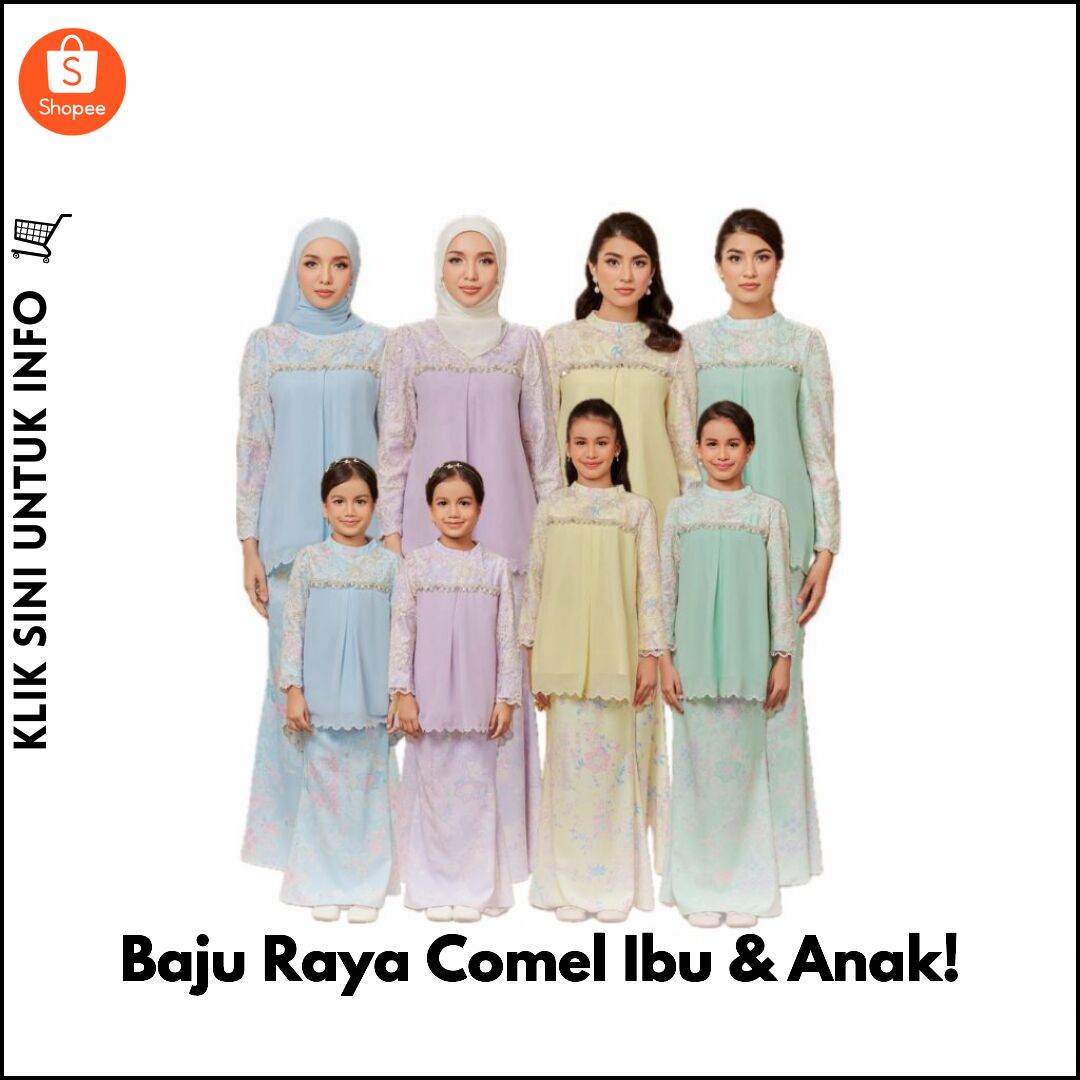 Baju Raya Comel Ibu & Anak! ?