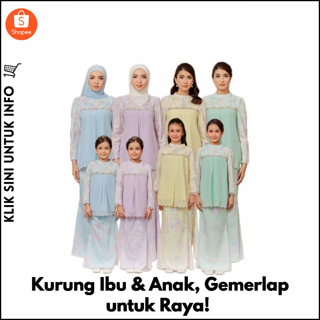Kurung Ibu & Anak, Gemerlap untuk Raya!