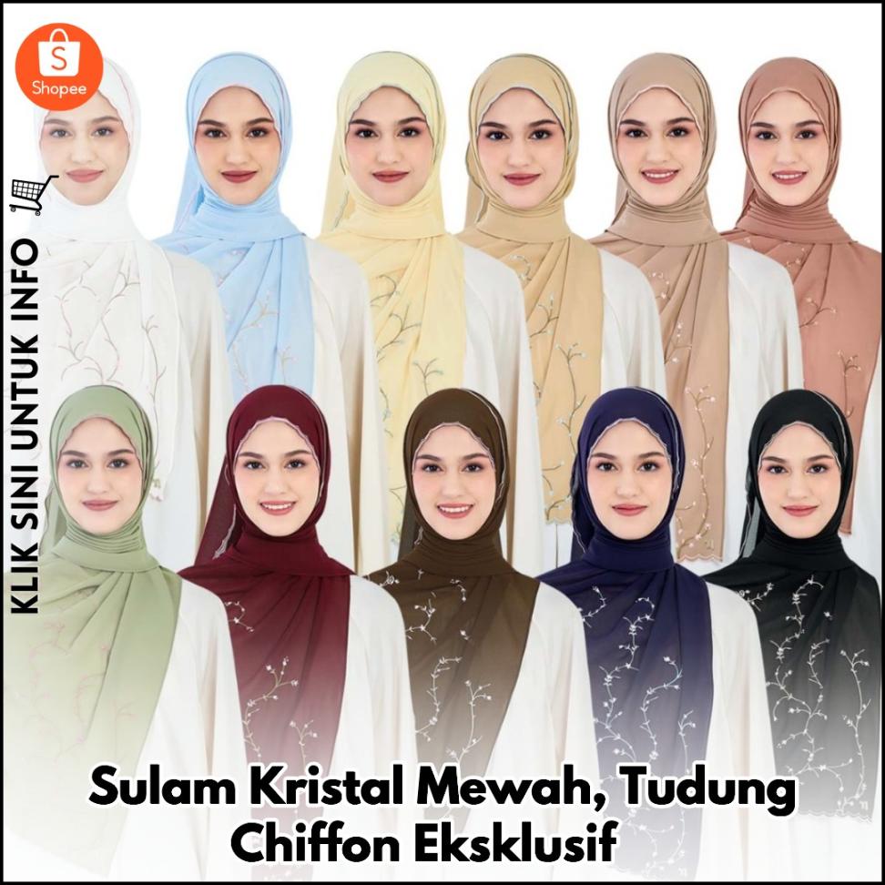 Sulam Kristal Mewah, Tudung Chiffon Eksklusif ?