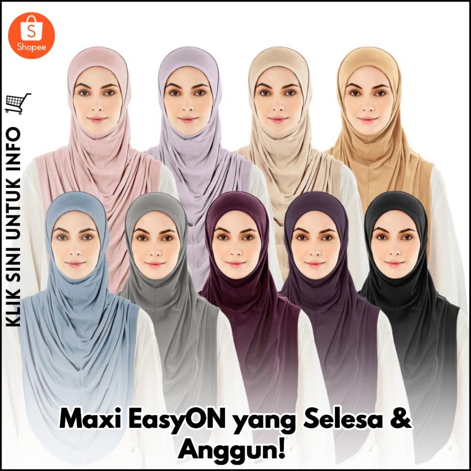 Maxi EasyON yang Selesa & Anggun!