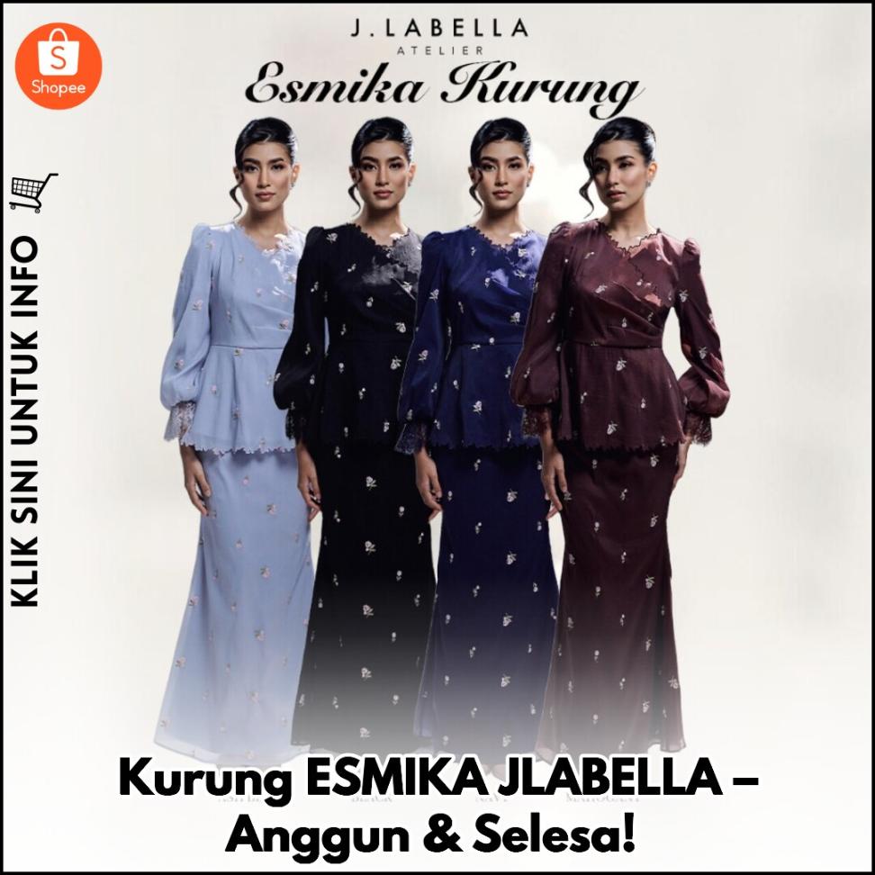 Kurung ESMIKA JLABELLA – Anggun & Selesa!