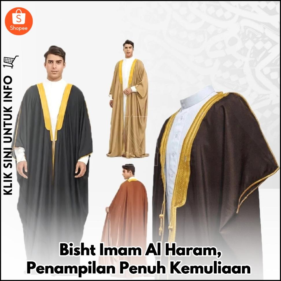 Bisht Imam Al Haram, Penampilan Penuh Kemuliaan