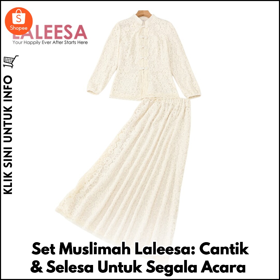 Set Muslimah Laleesa: Cantik & Selesa Untuk Segala Acara