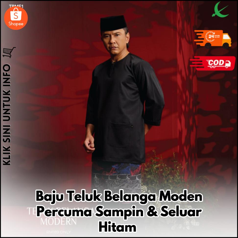 Baju Teluk Belanga Moden Percuma Sampin & Seluar Hitam