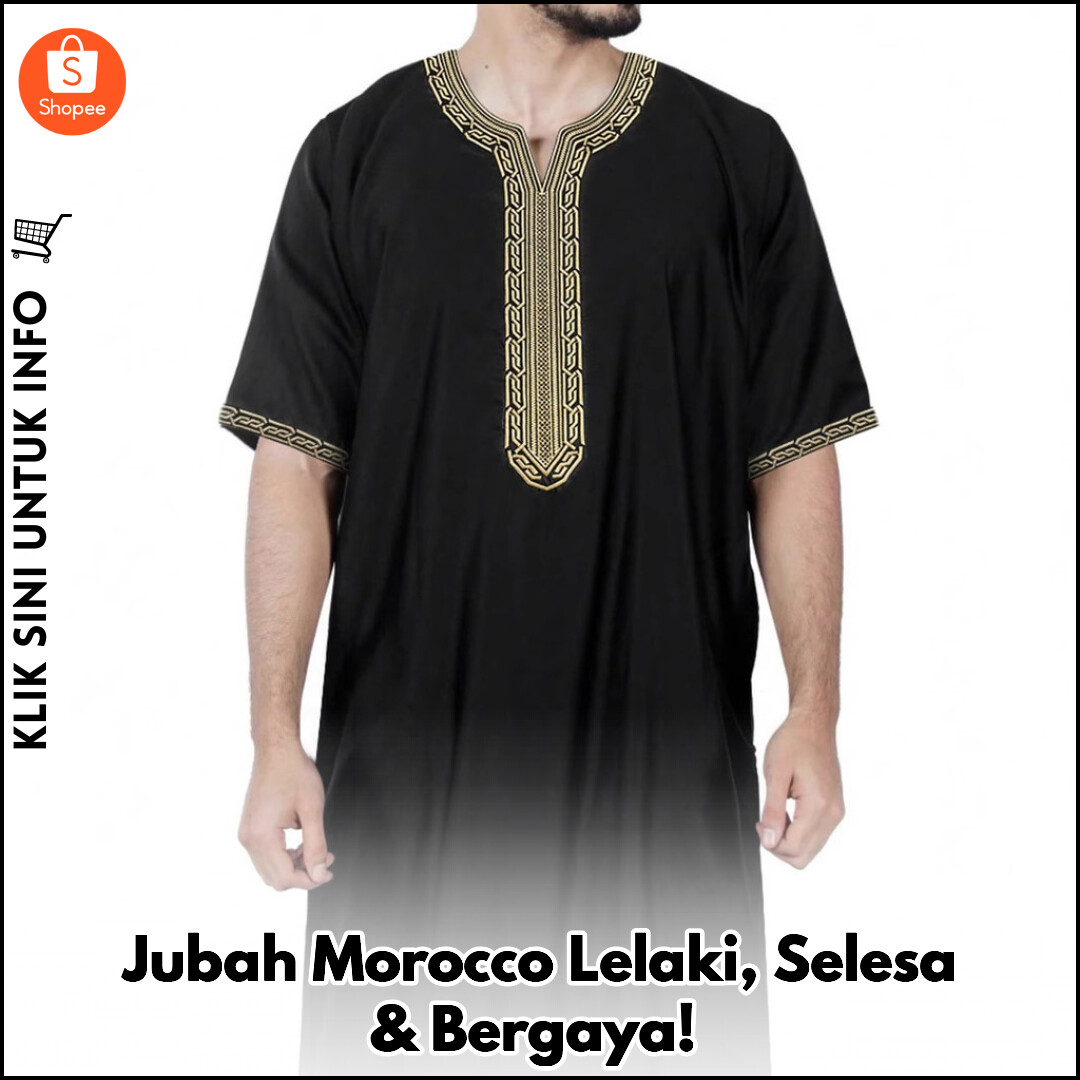 Jubah Morocco Lelaki, Selesa & Bergaya!