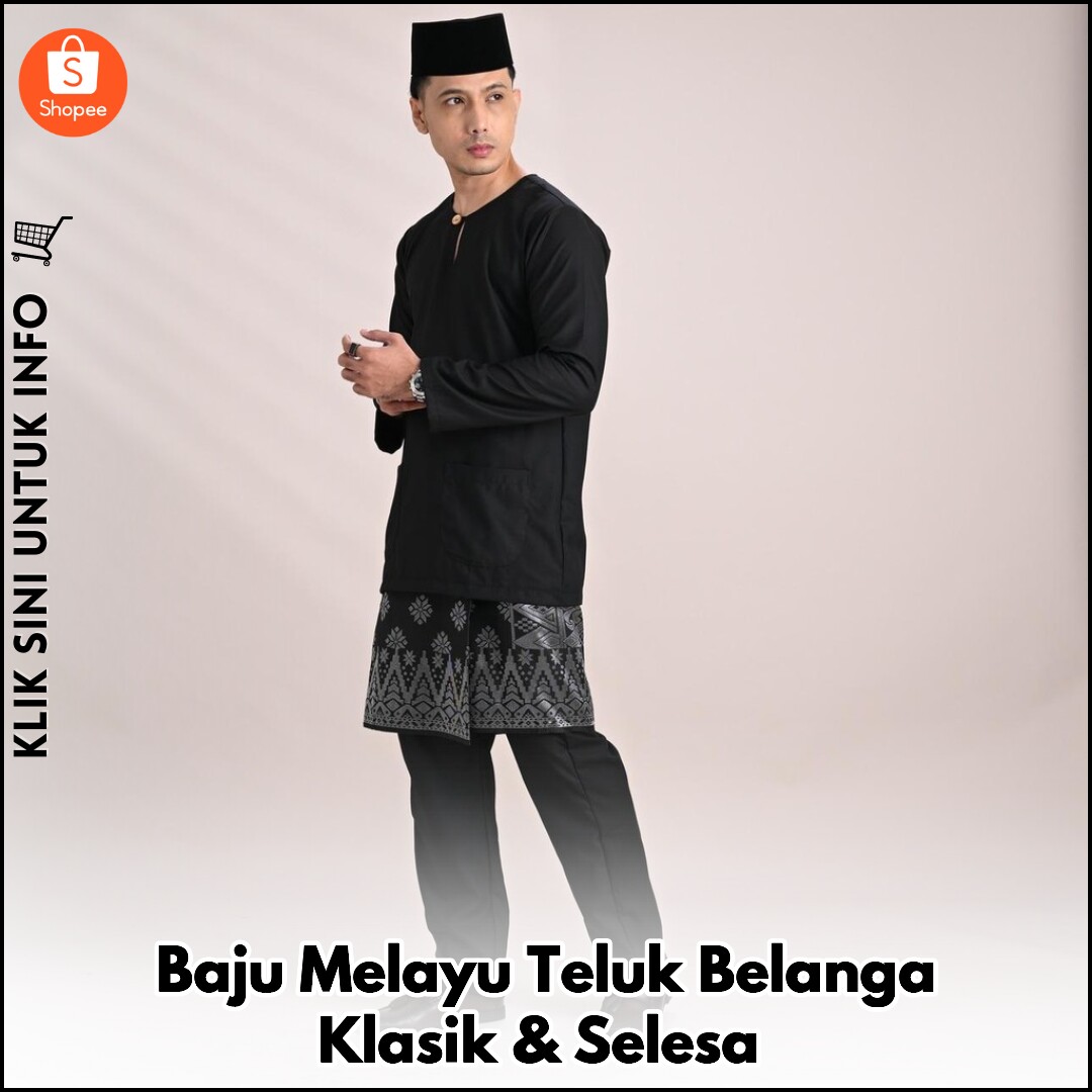 Baju Melayu Teluk Belanga Klasik & Selesa