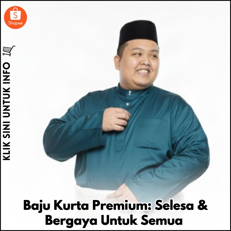 Baju Kurta Premium: Selesa & Bergaya Untuk Semua