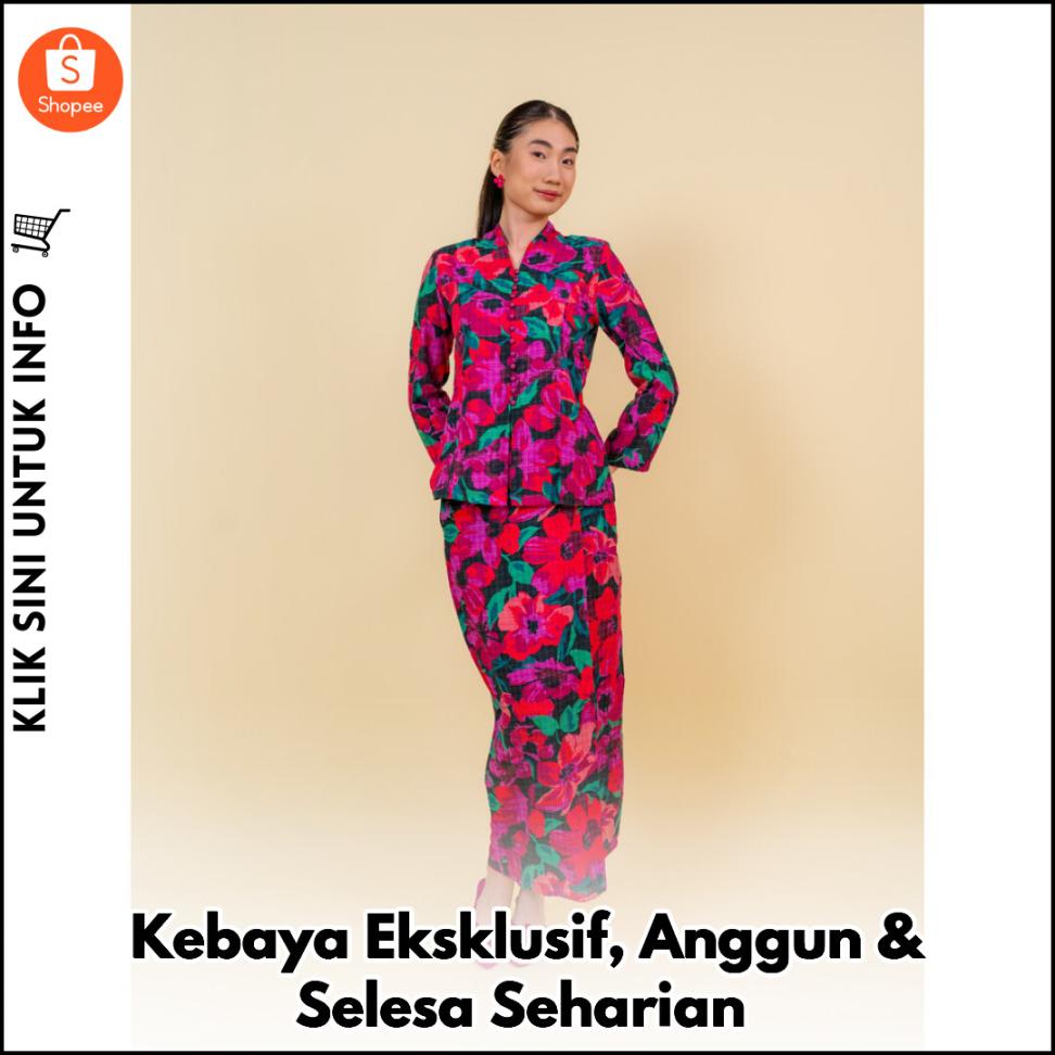 Kebaya Eksklusif, Anggun & Selesa Seharian