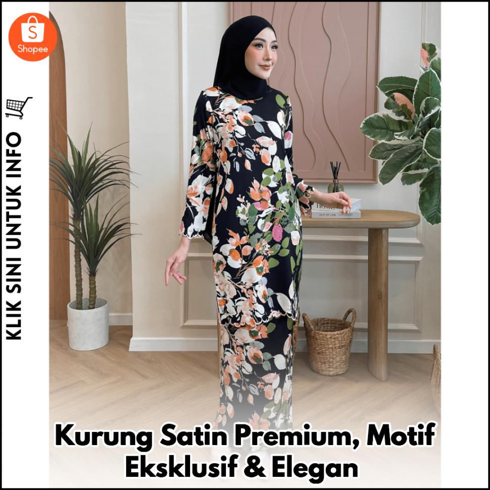 Kurung Satin Premium, Motif Eksklusif & Elegan