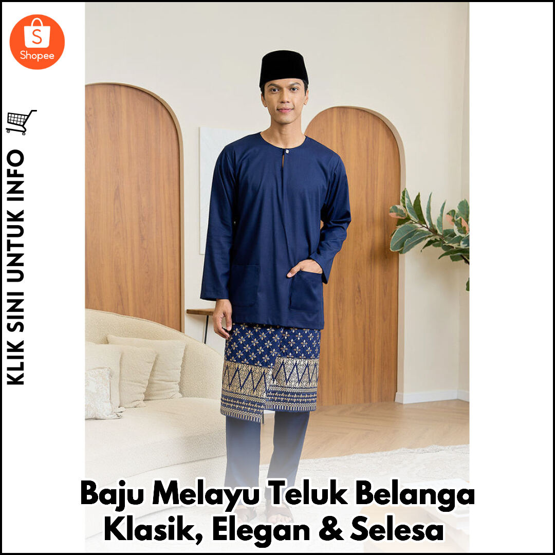 Baju Melayu Teluk Belanga Klasik, Elegan & Selesa