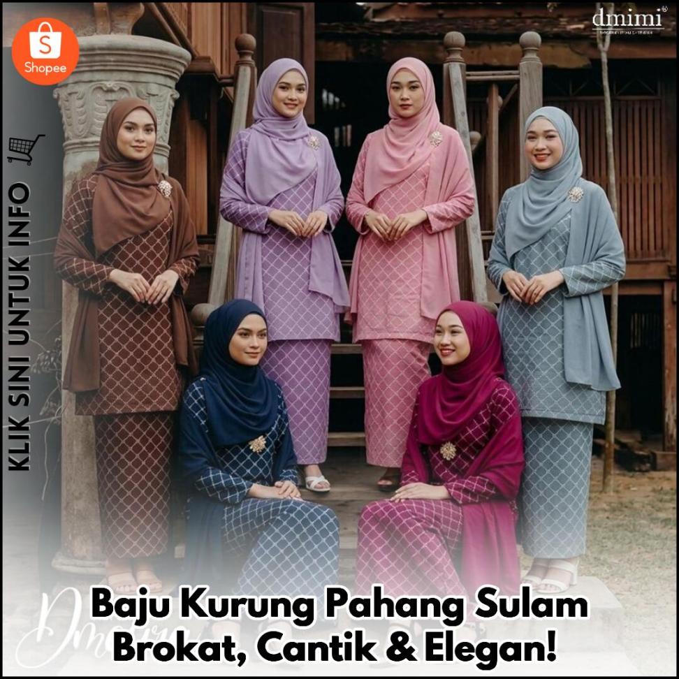 Baju Kurung Pahang Sulam Brokat, Cantik & Elegan!