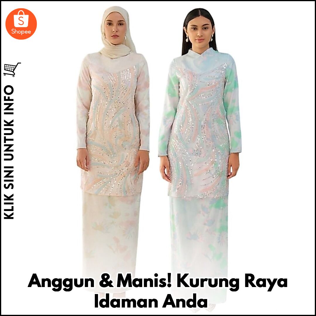 Anggun & Manis! Kurung Raya Idaman Anda ?