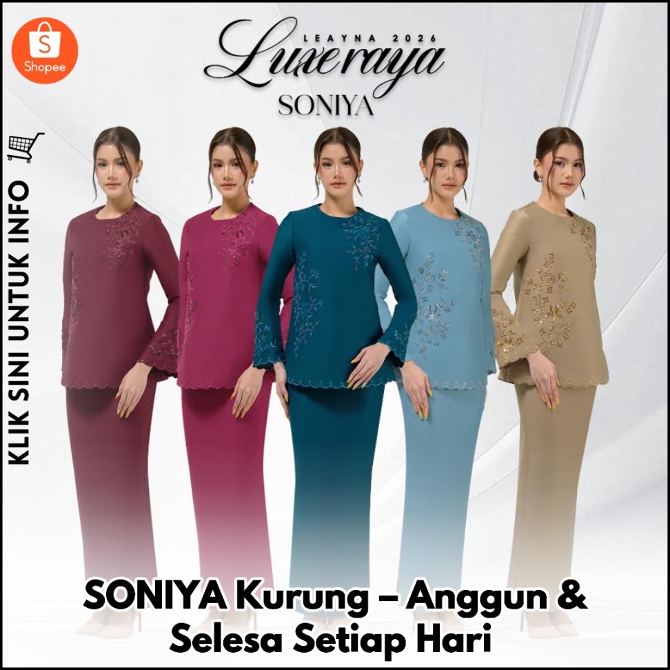 SONIYA Kurung – Anggun & Selesa Setiap Hari