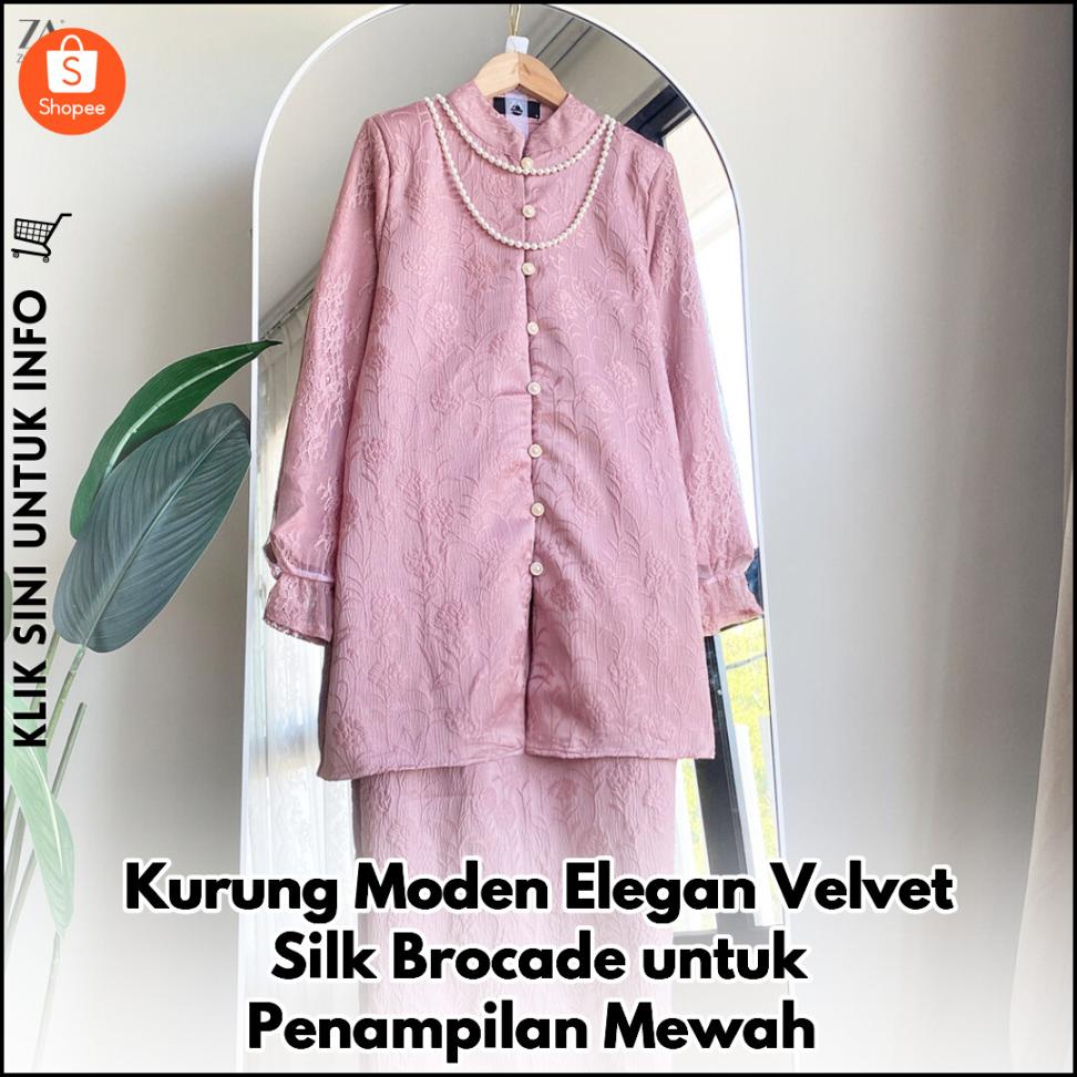 Kurung Moden Elegan Velvet Silk Brocade untuk Penampilan Mewah
