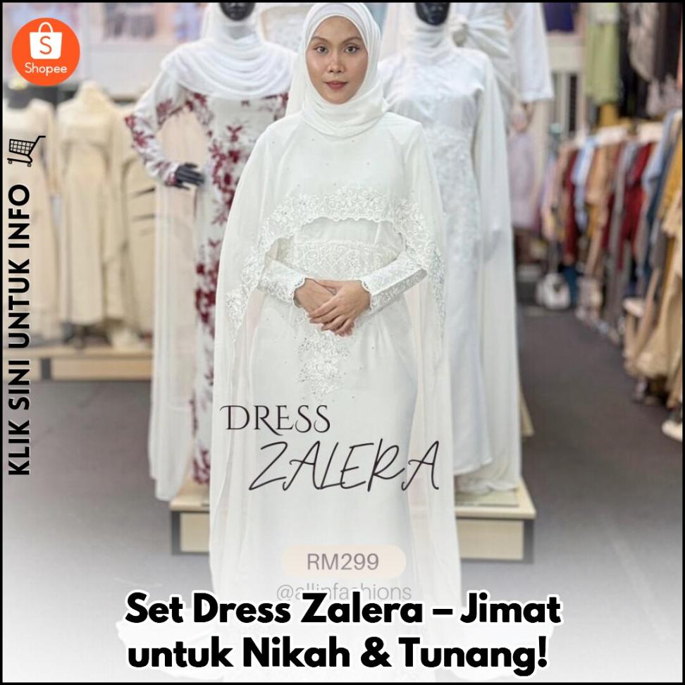 Set Dress Zalera – Jimat untuk Nikah & Tunang!