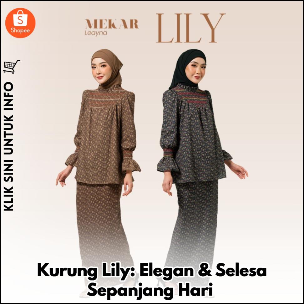 Kurung Lily: Elegan & Selesa Sepanjang Hari