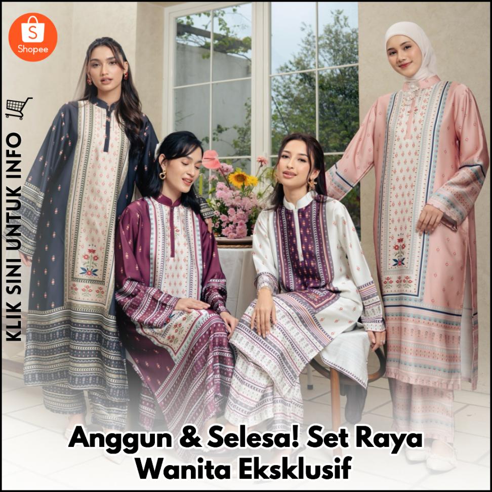 Anggun & Selesa! Set Raya Wanita Eksklusif