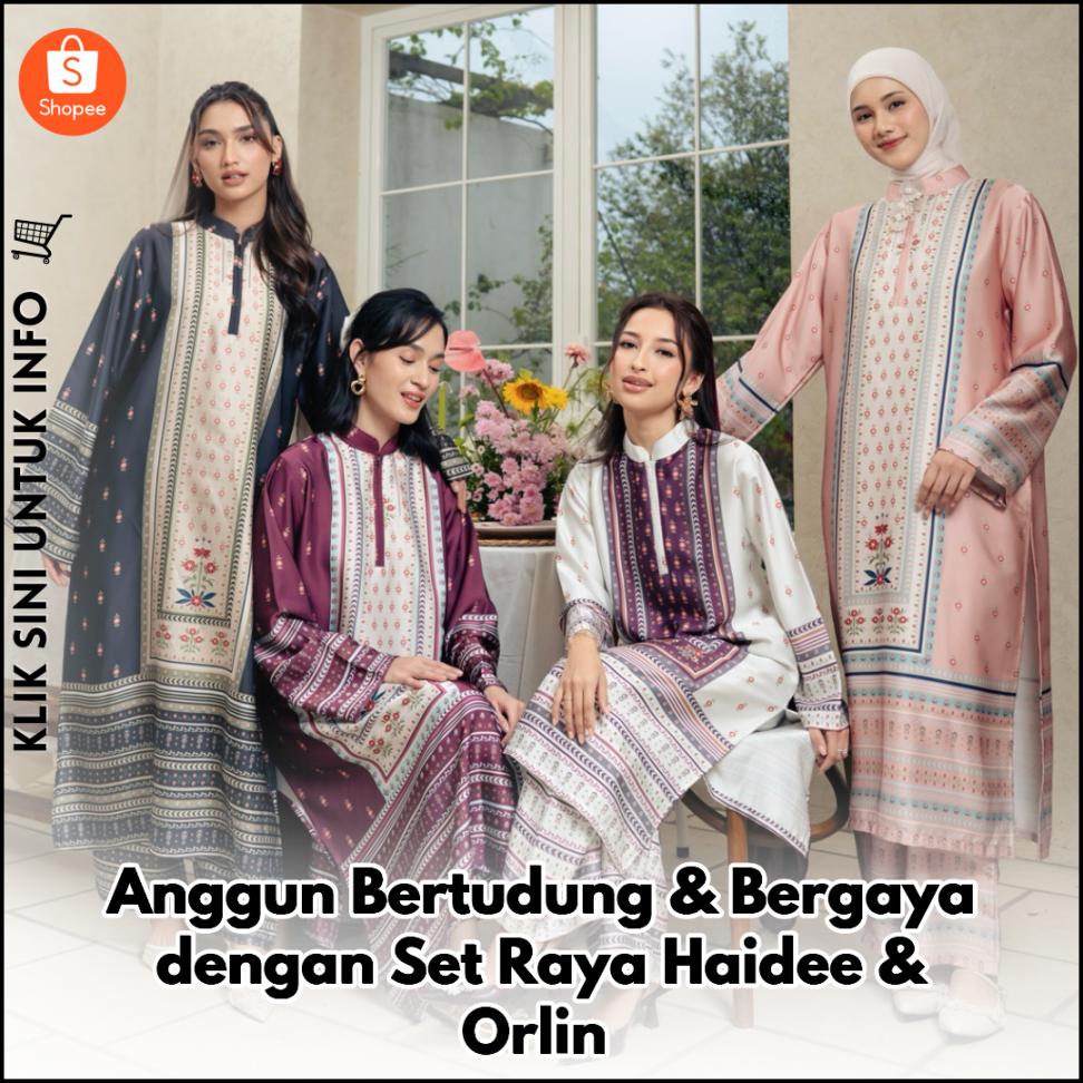 Anggun Bertudung & Bergaya dengan Set Raya Haidee & Orlin