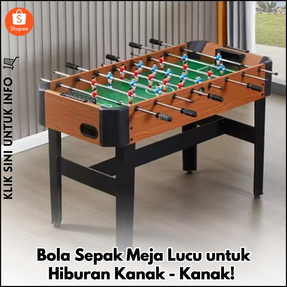 Bola Sepak Meja Lucu untuk Hiburan Kanak-Kanak!