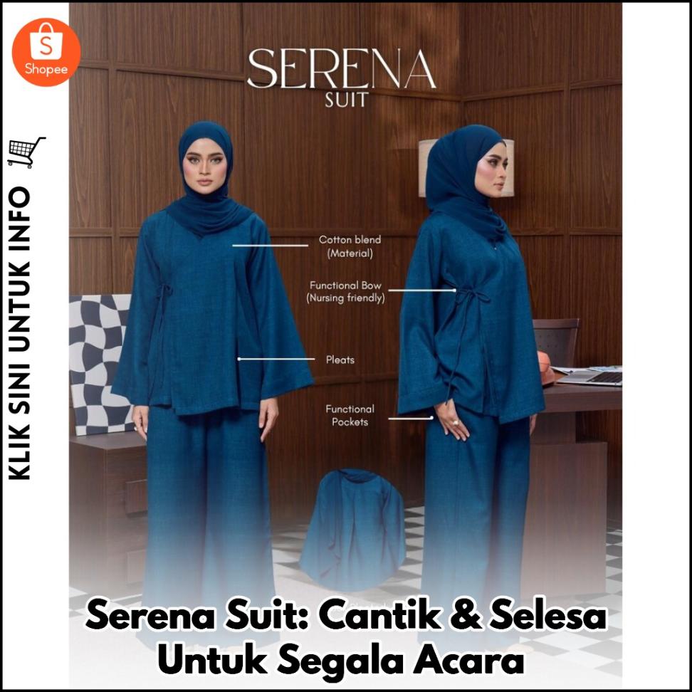 Serena Suit: Cantik & Selesa Untuk Segala Acara