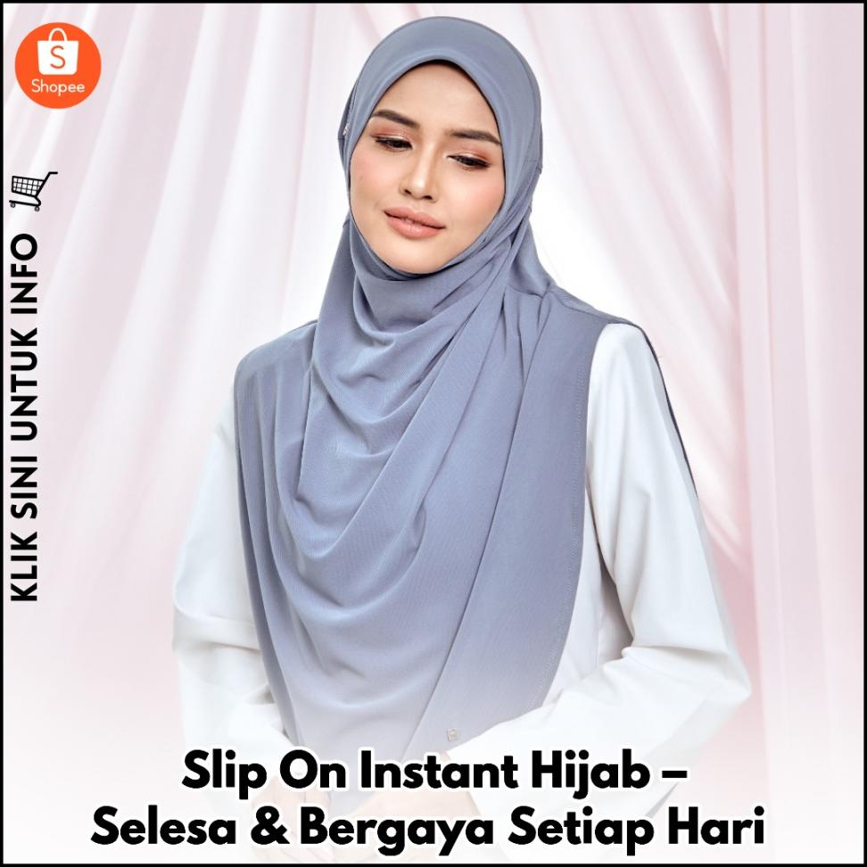 Slip On Instant Hijab – Selesa & Bergaya Setiap Hari
