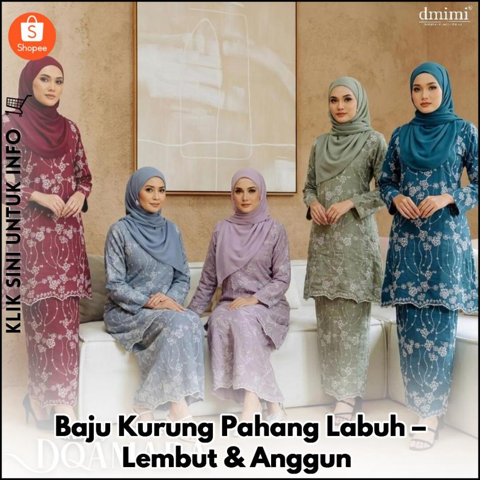 Baju Kurung Pahang Labuh – Lembut & Anggun