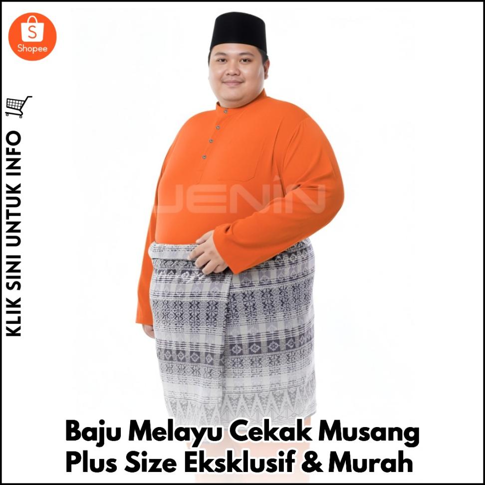 Baju Melayu Cekak Musang Plus Size Eksklusif & Murah