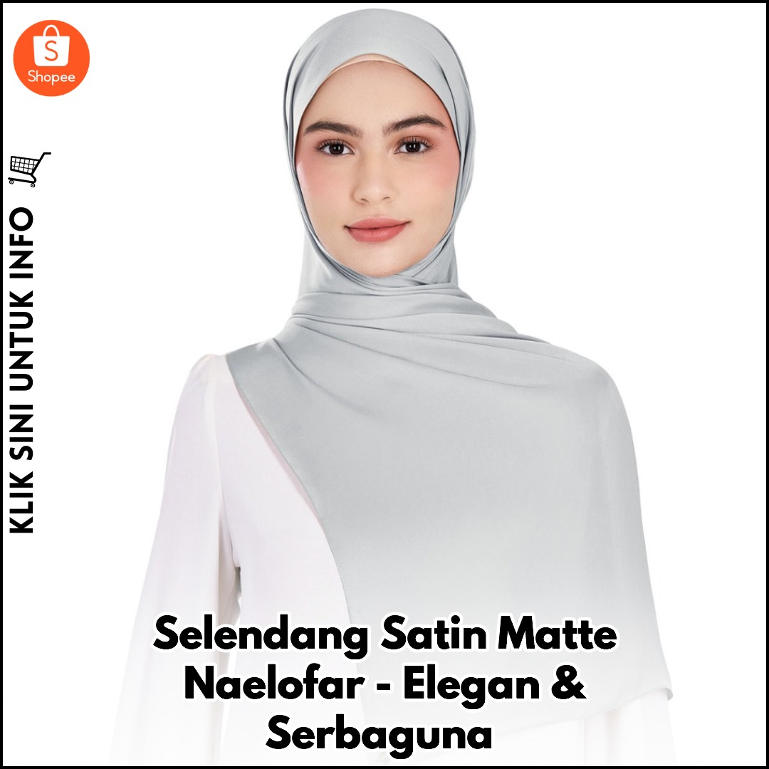 Selendang Satin Matte Naelofar - Elegan & Serbaguna