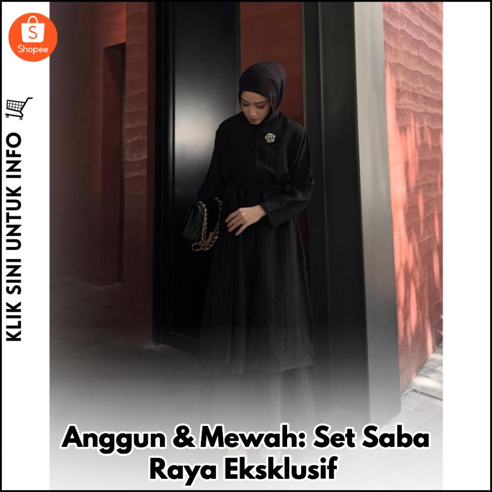 Anggun & Mewah: Set Saba Raya Eksklusif