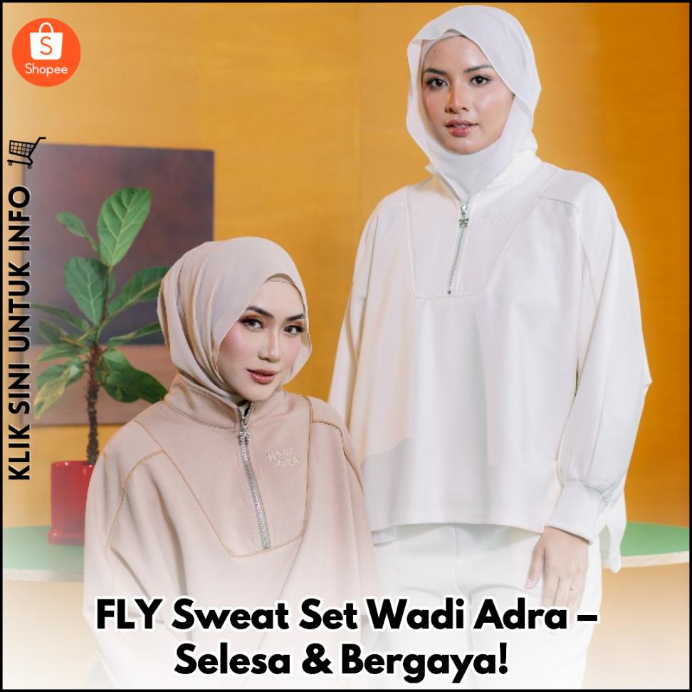 FLY Sweat Set Wadi Adra – Selesa & Bergaya!