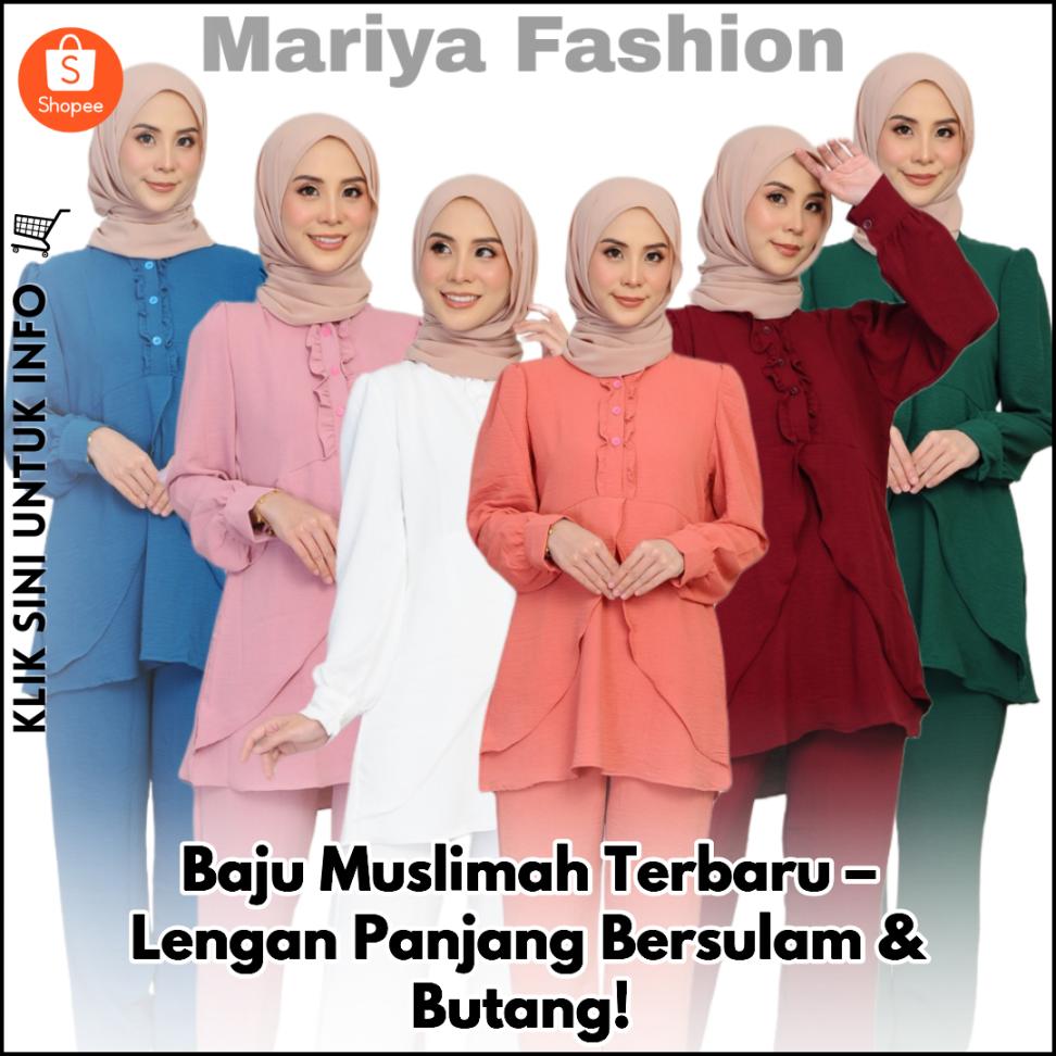 Baju Muslimah Terbaru – Lengan Panjang Bersulam & Butang!