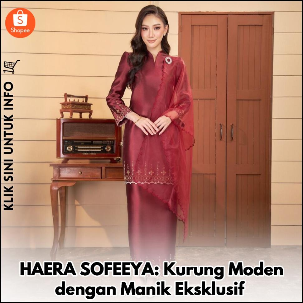 HAERA SOFEEYA: Kurung Moden dengan Manik Eksklusif