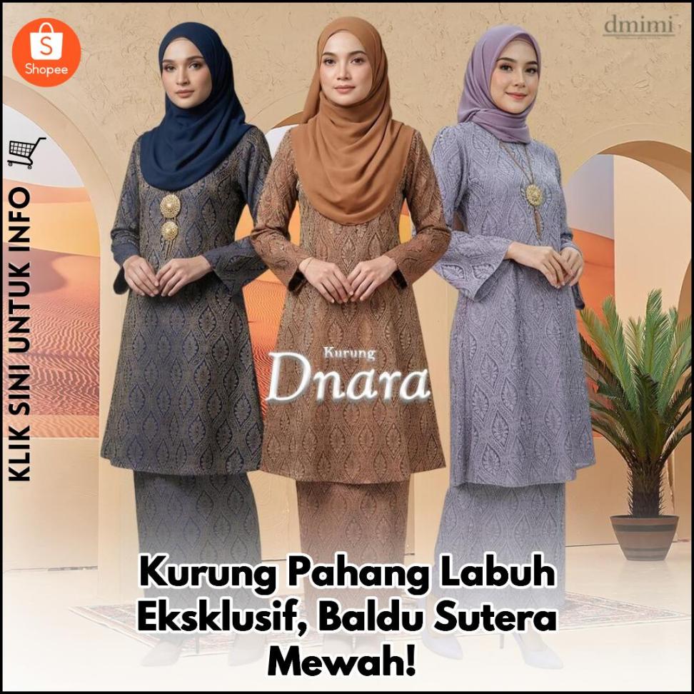 Kurung Pahang Labuh Eksklusif, Baldu Sutera Mewah!