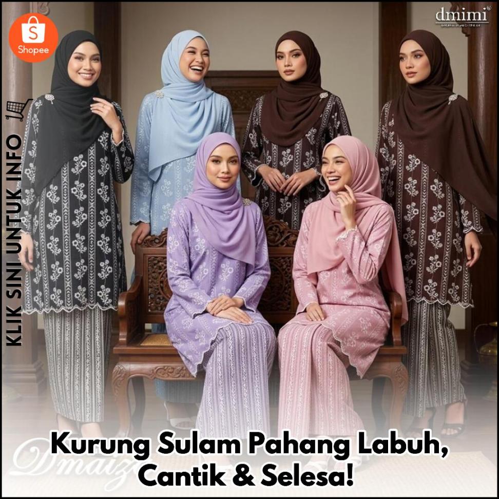 Kurung Sulam Pahang Labuh, Cantik & Selesa!