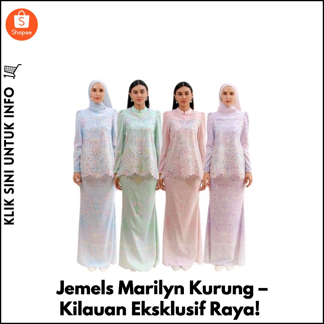 Jemels Marilyn Kurung – Kilauan Eksklusif Raya!