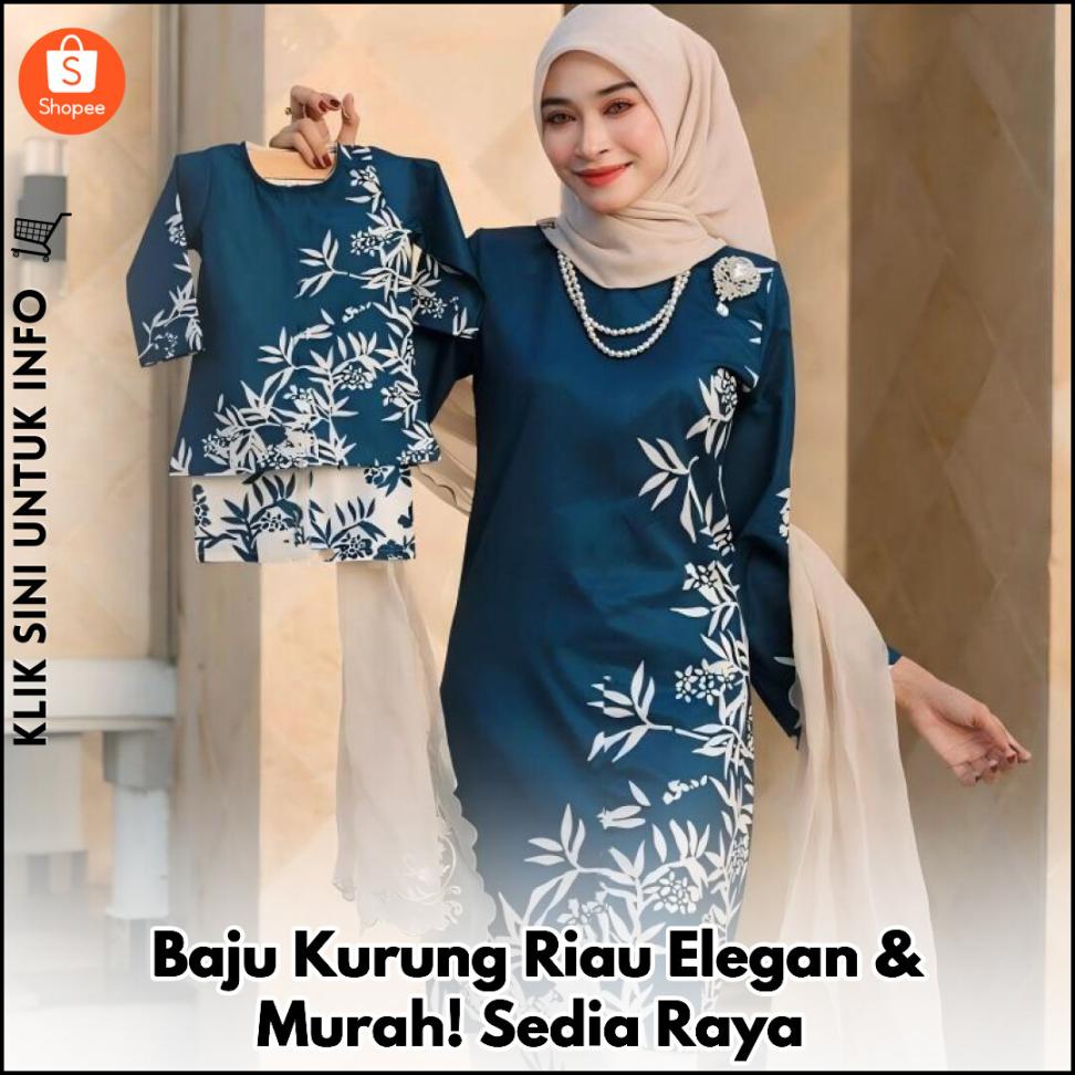 Baju Kurung Riau Elegan & Murah! Sedia Raya