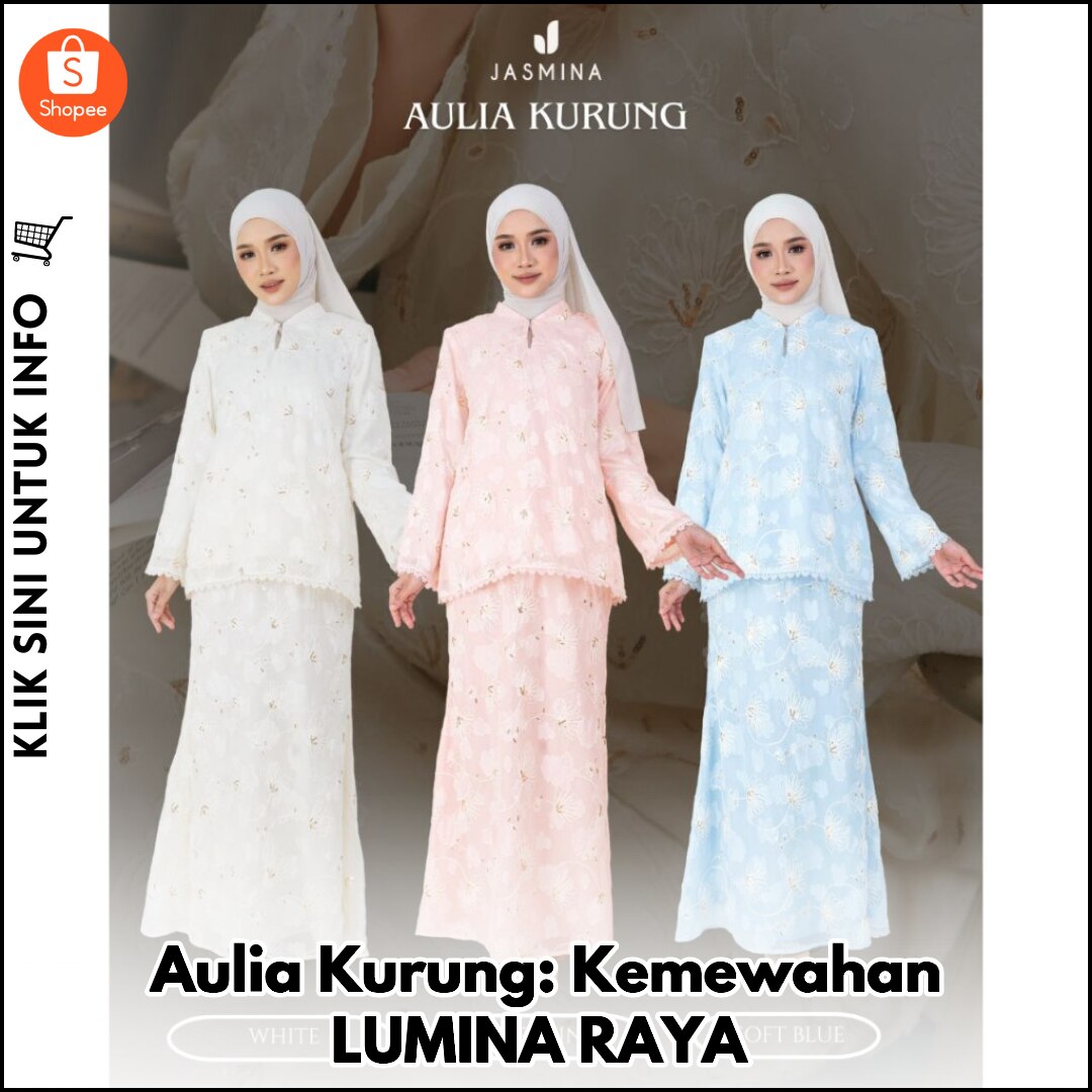 Aulia Kurung: Kemewahan LUMINA RAYA