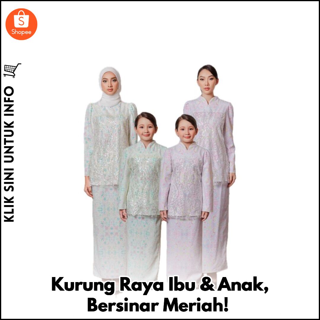 Kurung Raya Ibu & Anak, Bersinar Meriah!