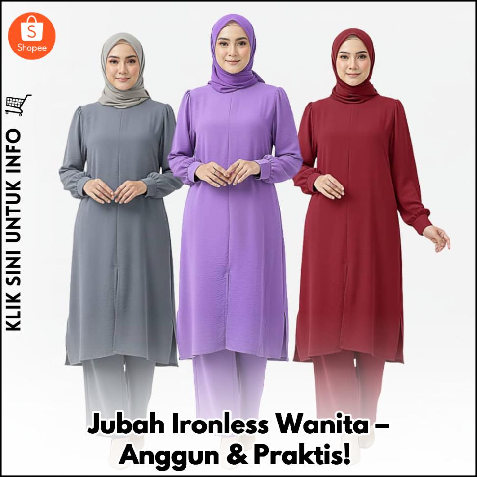 Set Jubah Wanita Ironless – Cantik & Praktikal!