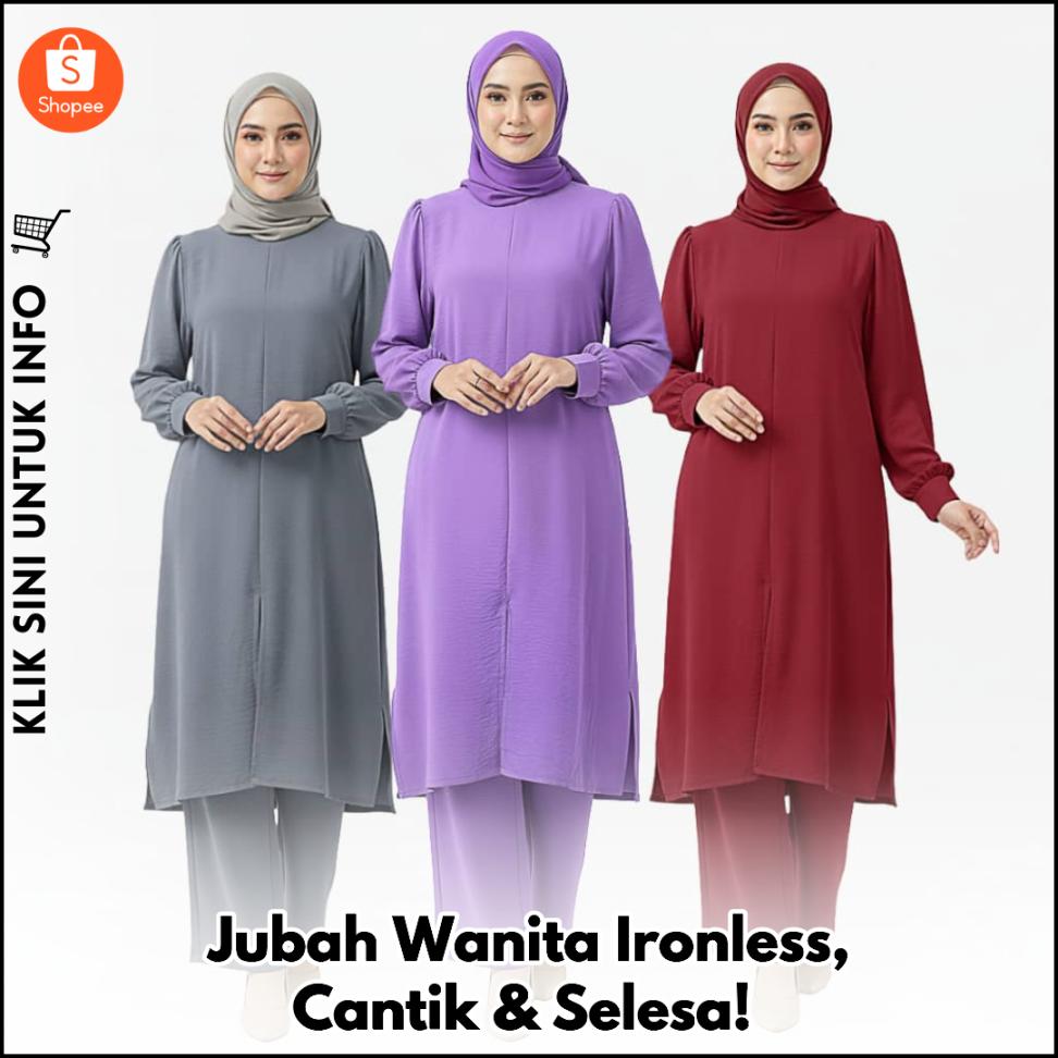 Jubah Wanita Ironless, Cantik & Selesa!