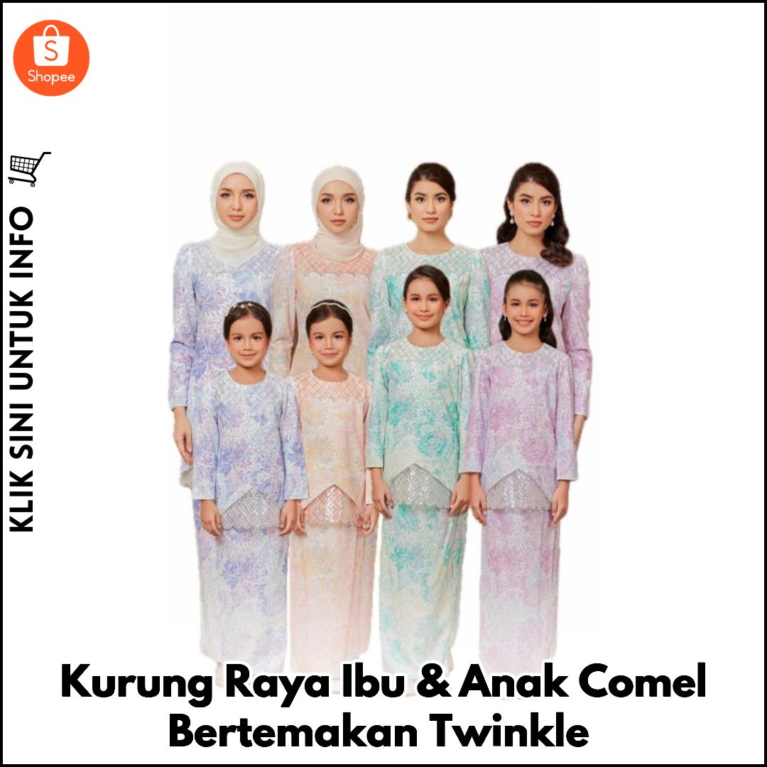 Kurung Raya Ibu & Anak Comel Bertemakan Twinkle