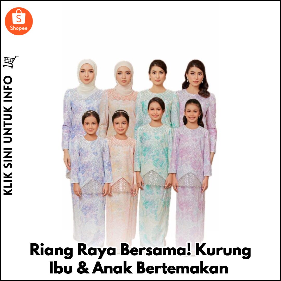 Riang Raya Bersama! Kurung Ibu & Anak Bertemakan
