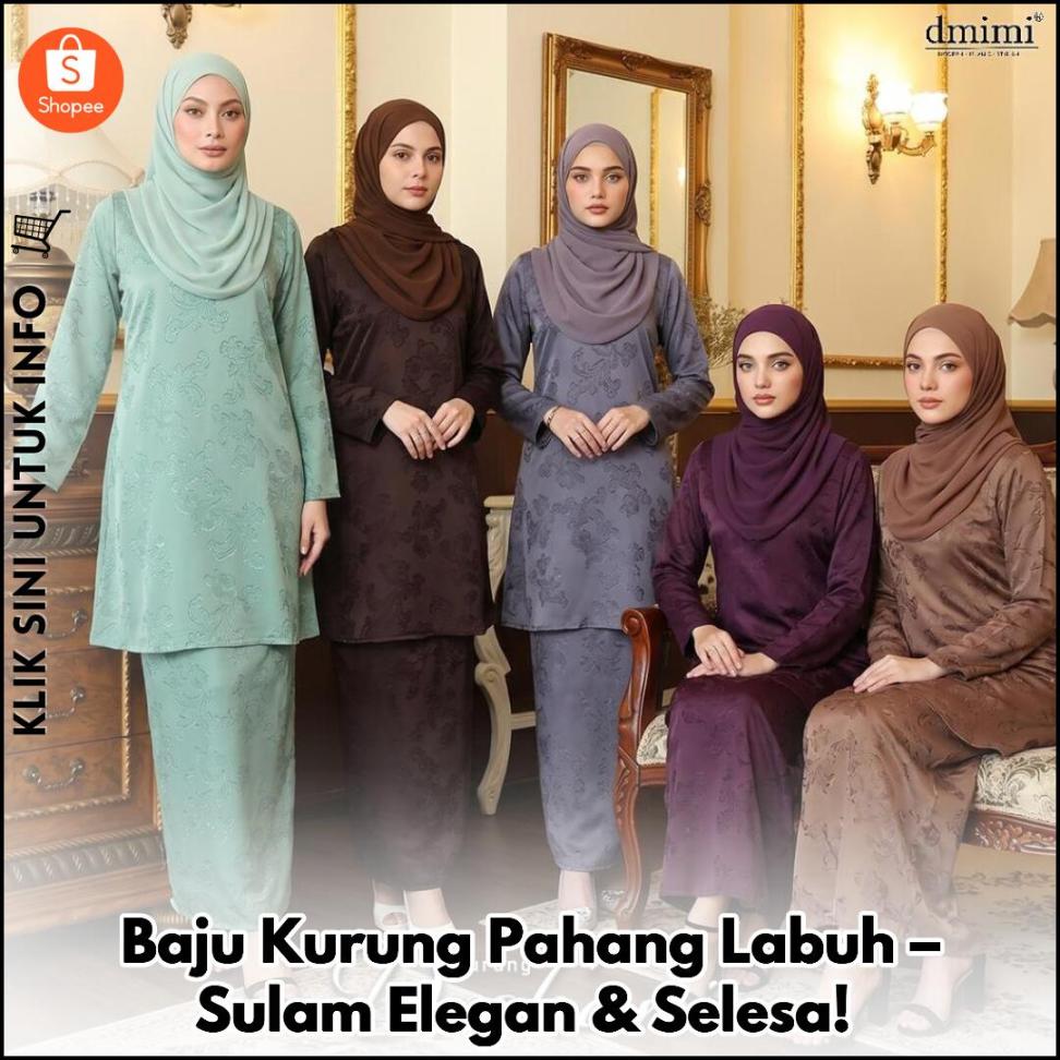Baju Kurung Pahang Labuh – Sulam Elegan & Selesa!