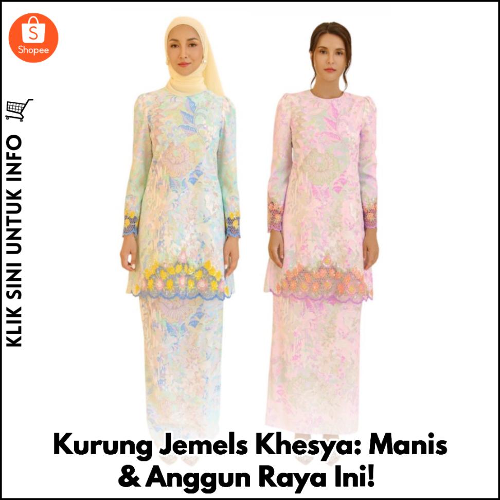 Kurung Jemels Khesya: Manis & Anggun Raya Ini!