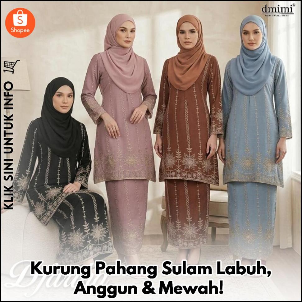 Kurung Pahang Sulam Labuh, Anggun & Mewah!