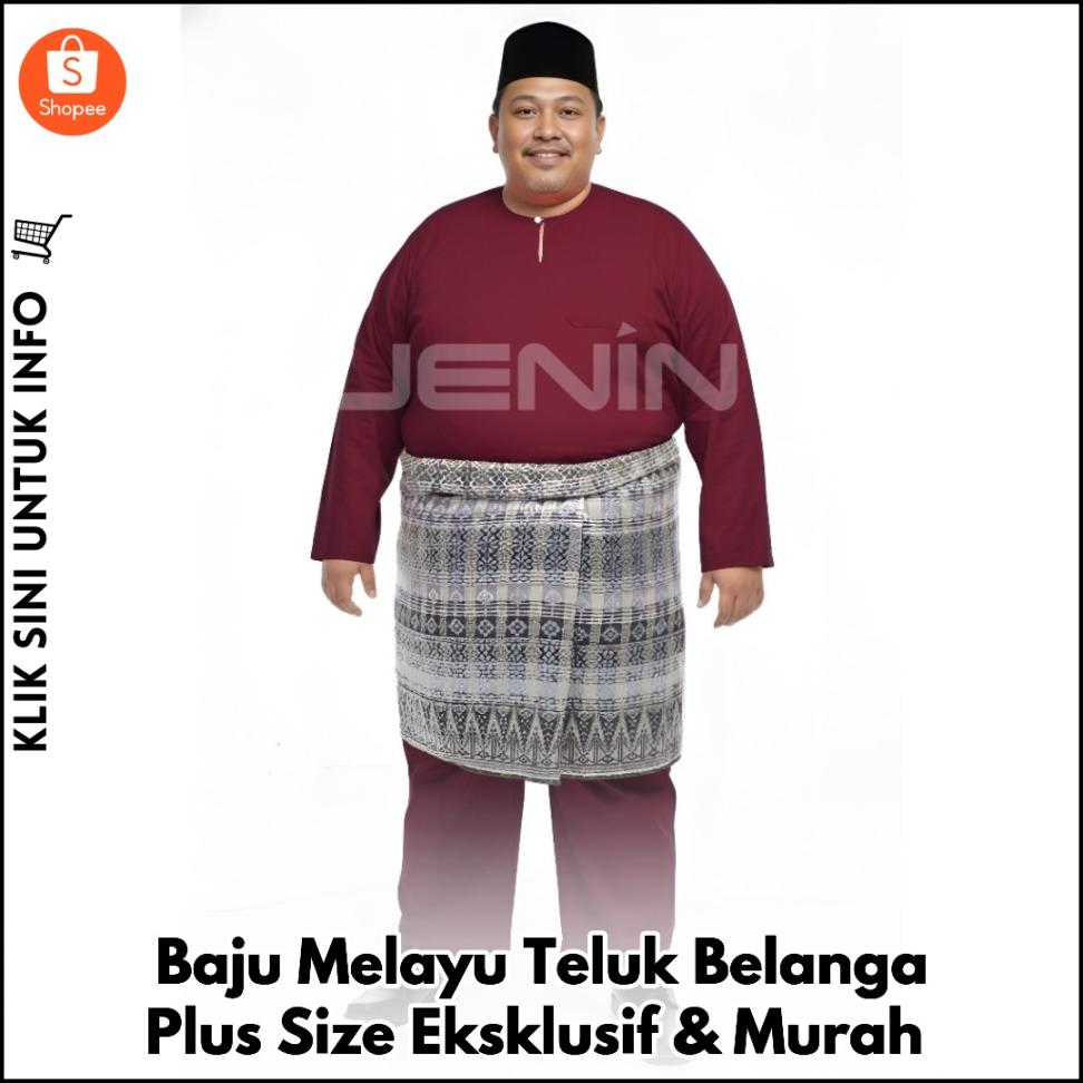 Baju Melayu Teluk Belanga Plus Size Eksklusif & Murah
