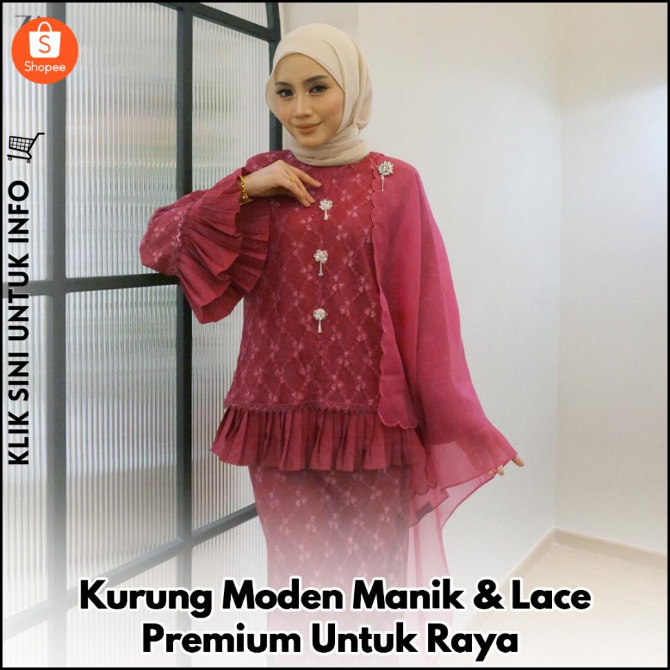 Kurung Moden Manik & Lace Premium Untuk Raya