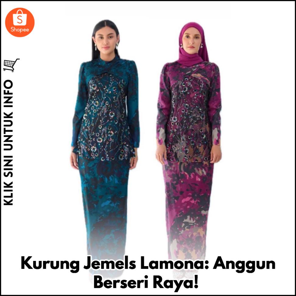 Kurung Jemels Lamona: Anggun Berseri Raya!
