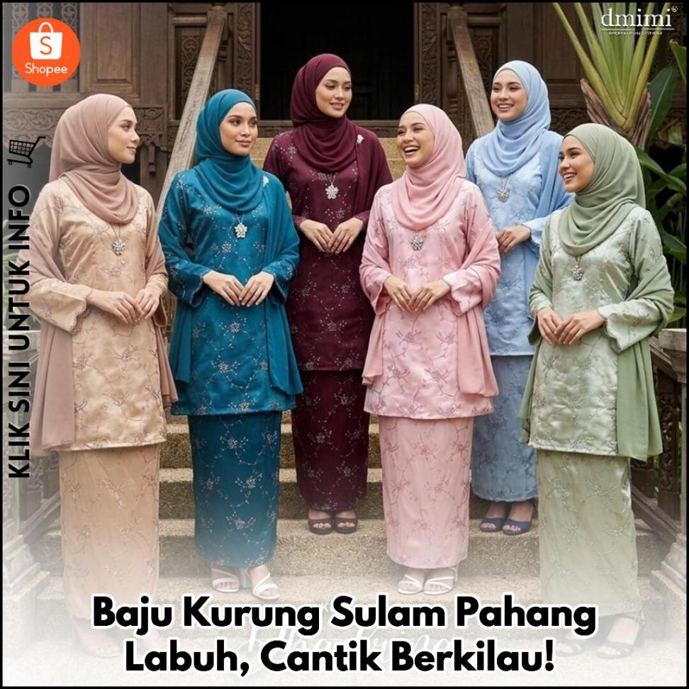 Baju Kurung Sulam Pahang Labuh, Cantik Berkilau!