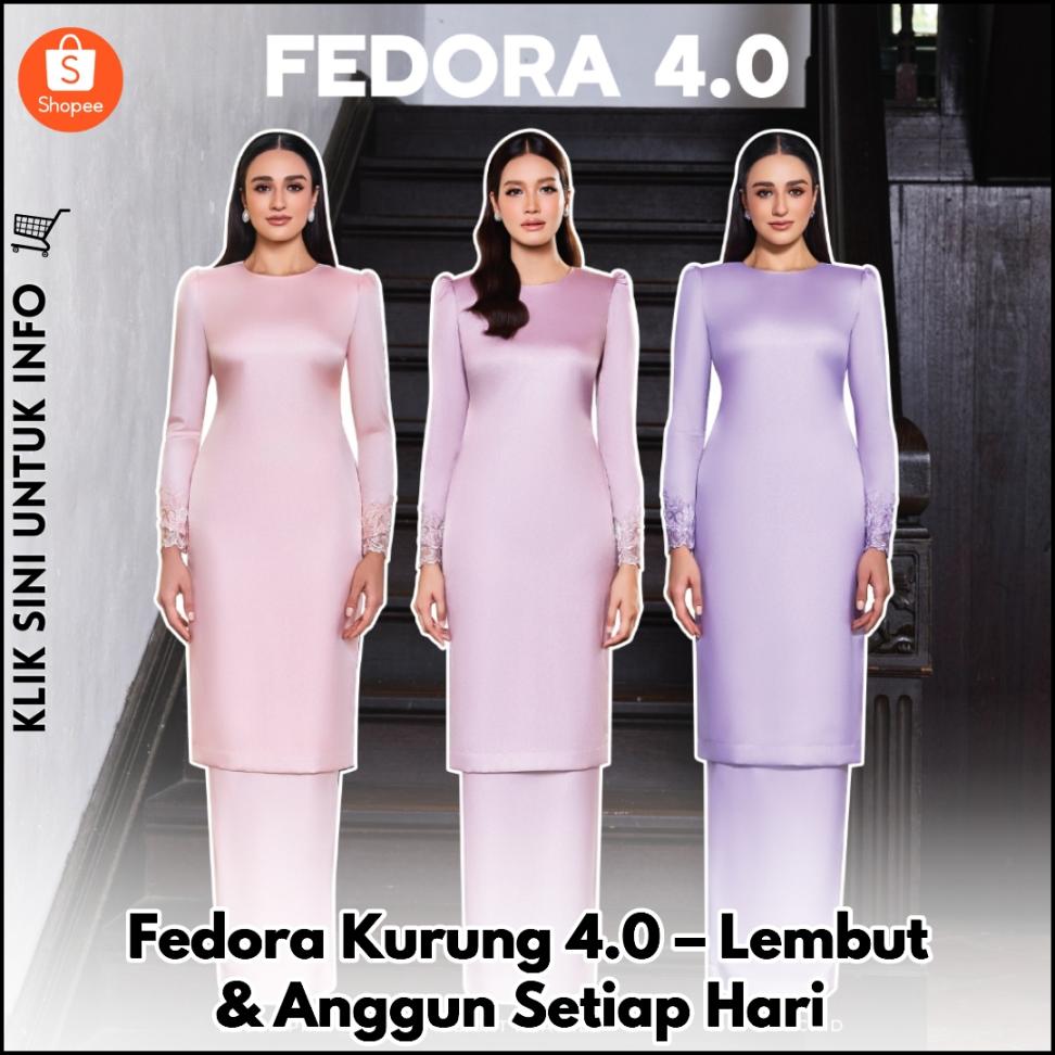 Fedora Kurung 4.0 – Lembut & Anggun